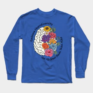 Not All Great Minds Think Alike, Autism Awareness, Neurodiversity Long Sleeve T-Shirt